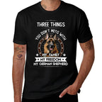 Three Things You Dont Mess With - German Shepherd Gift  Affordable Price T-Shirt