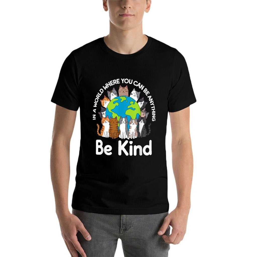 Be Kind Cats Earth Day Planet World Kindness Day  Wrinkle-resistant T-Shirt