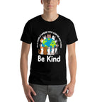 Be Kind Cats Earth Day Planet World Kindness Day  Wrinkle-resistant T-Shirt