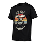 Vintage Retro Its Not A Beard Its A Saddle Funny Bearded  High-quality Stitching T-Shirt
