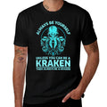 Always Be Yourself Unless You Can Be A Kraken Funny Octopus  Breathable T-Shirt