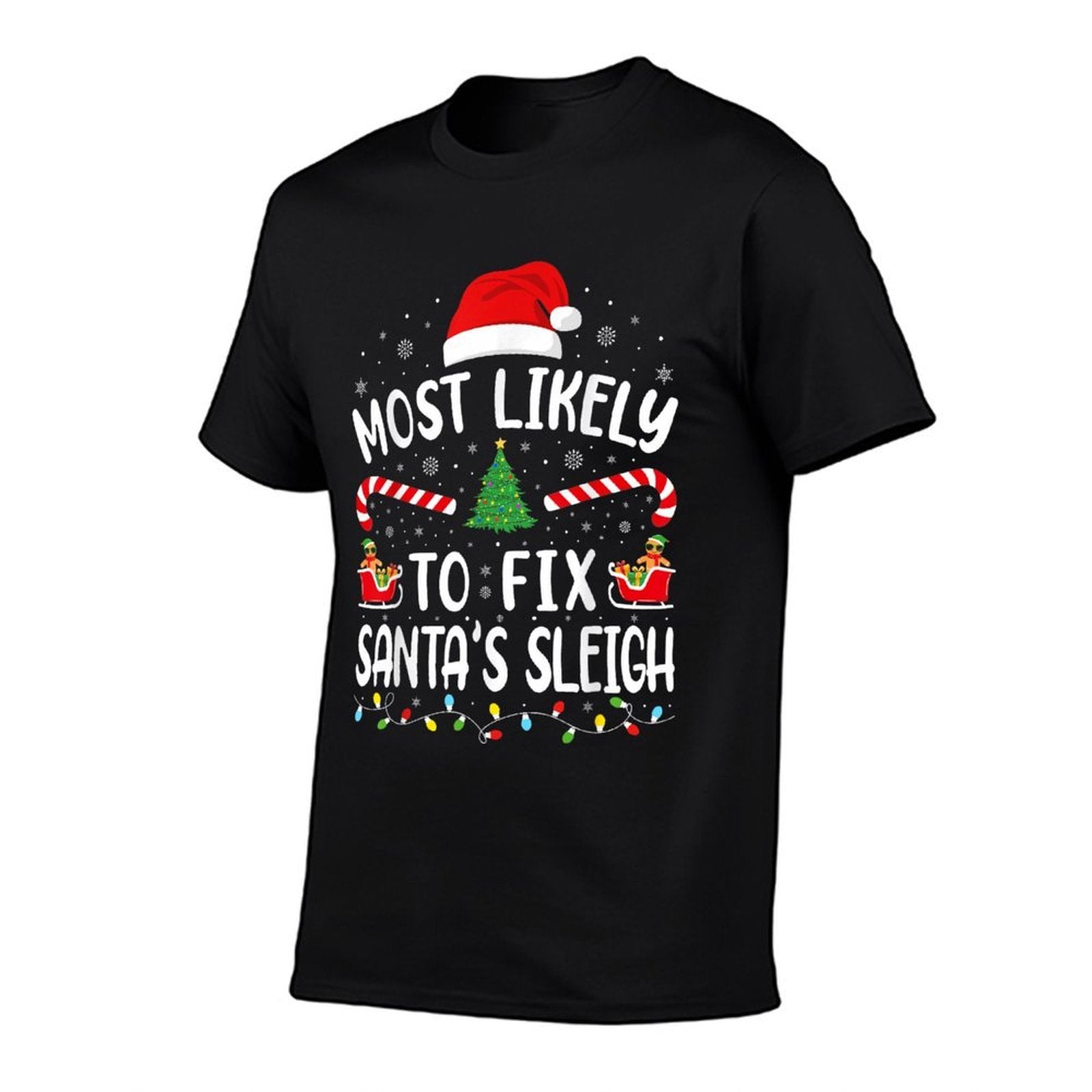 Most Likely to Fix Santa Sleigh Xmas Family Matching Tree Comfortable T-Shirt