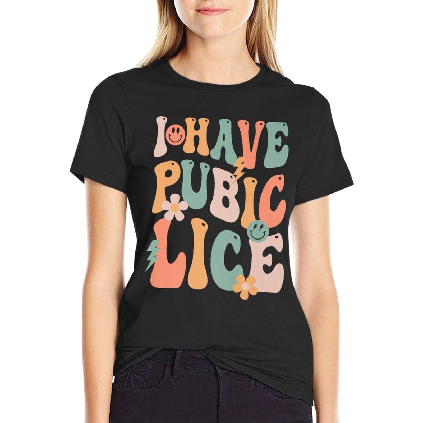 Funny I Have Pubic Lice Groovy Sarcastic Meme Premium  Slim-fit Cut T-Shirt
