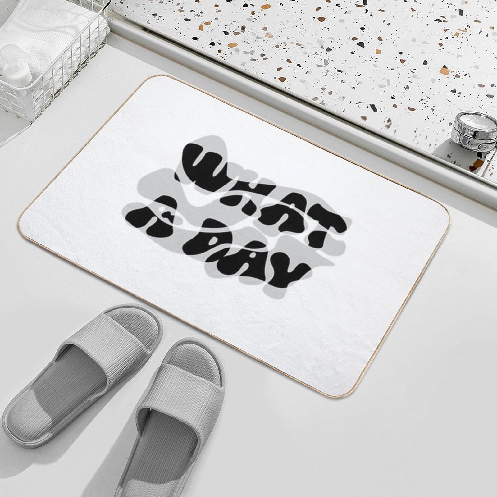 Melting Mood Typography – “WHAT A DAY”  Stain-Proof Bath Mat