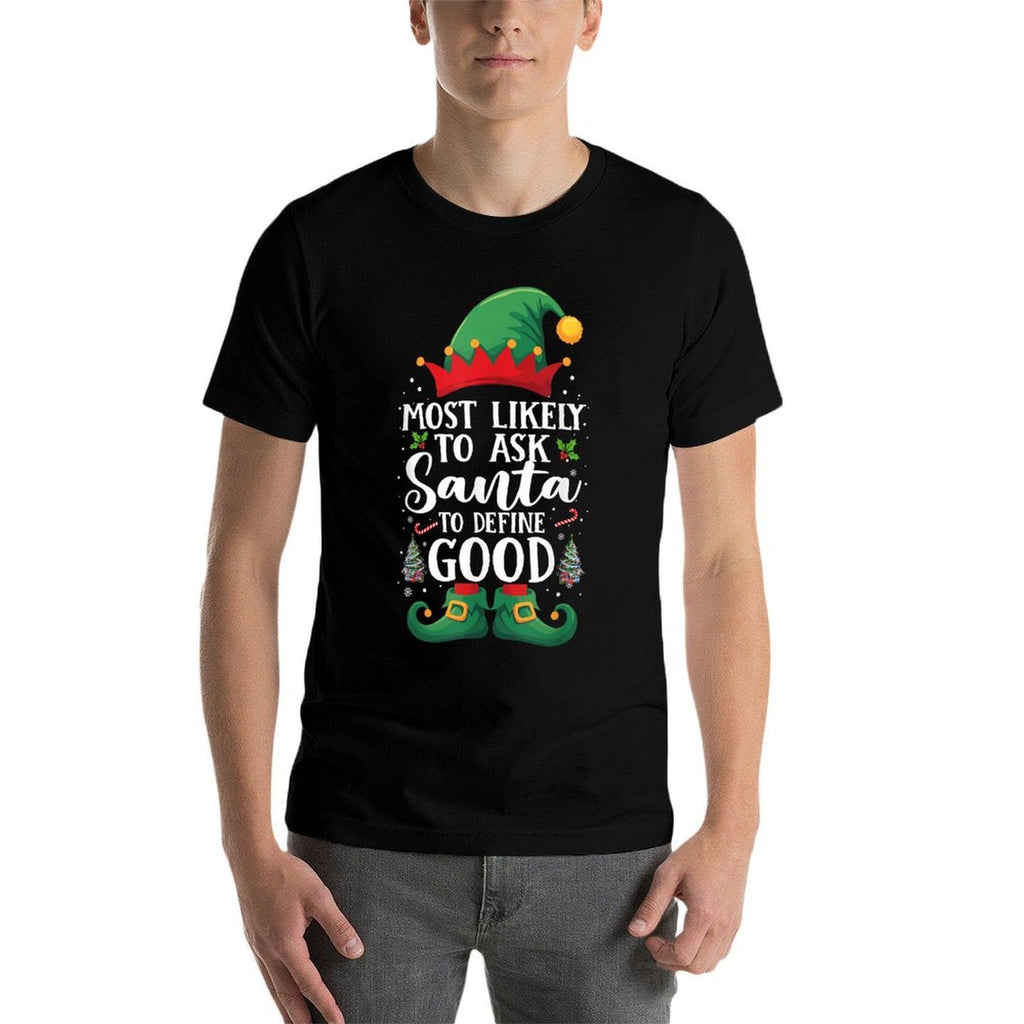 Most Likely To Define Good Matching Christmas Elf  Fade-proof Color T-Shirt