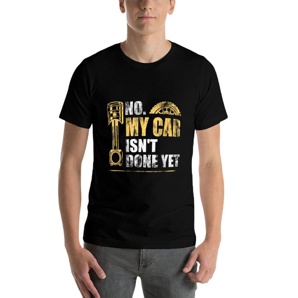 No My Car Isnt Done Yet Car Mechanic Garage Funny  Vintage-inspired T-Shirt