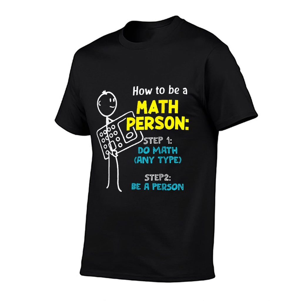 How To Be A Math Person Step 1 Do Math Any Type  Breathable T-Shirt
