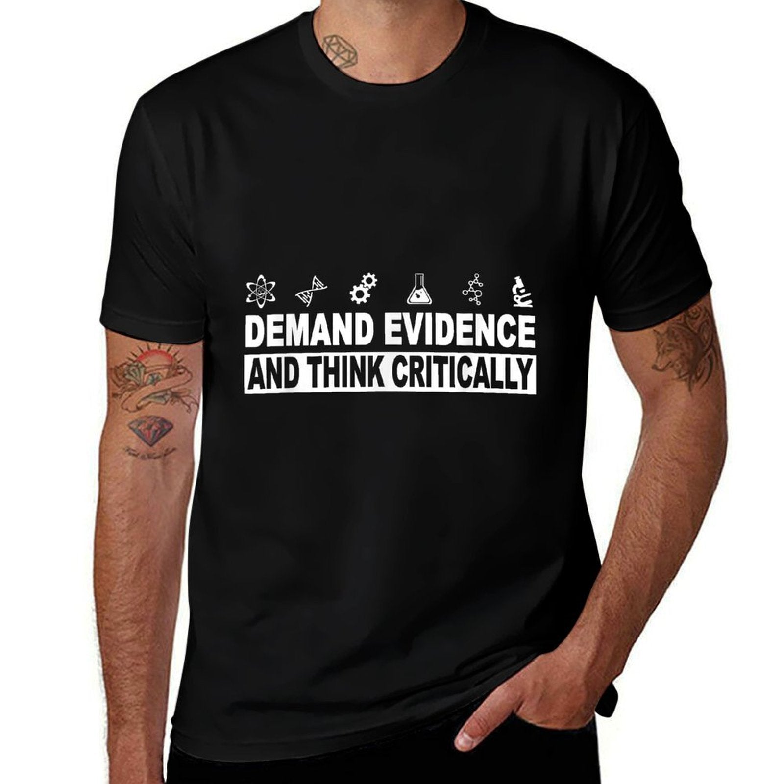 Demand Evidence And Think Critically Science  Affordable Price T-Shirt