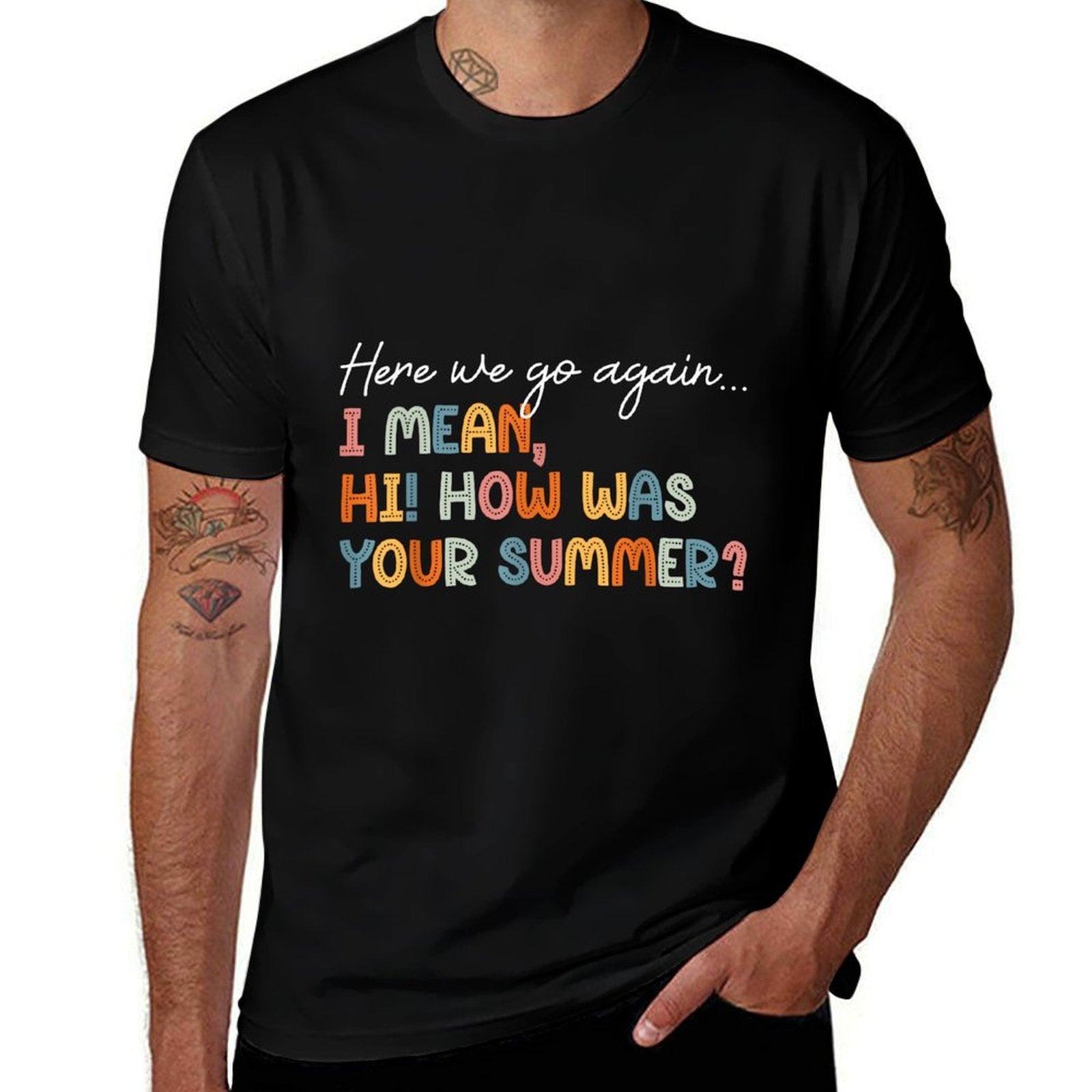 Here We Go Again Teacher First Day Of School Funny  Stretchy T-Shirt