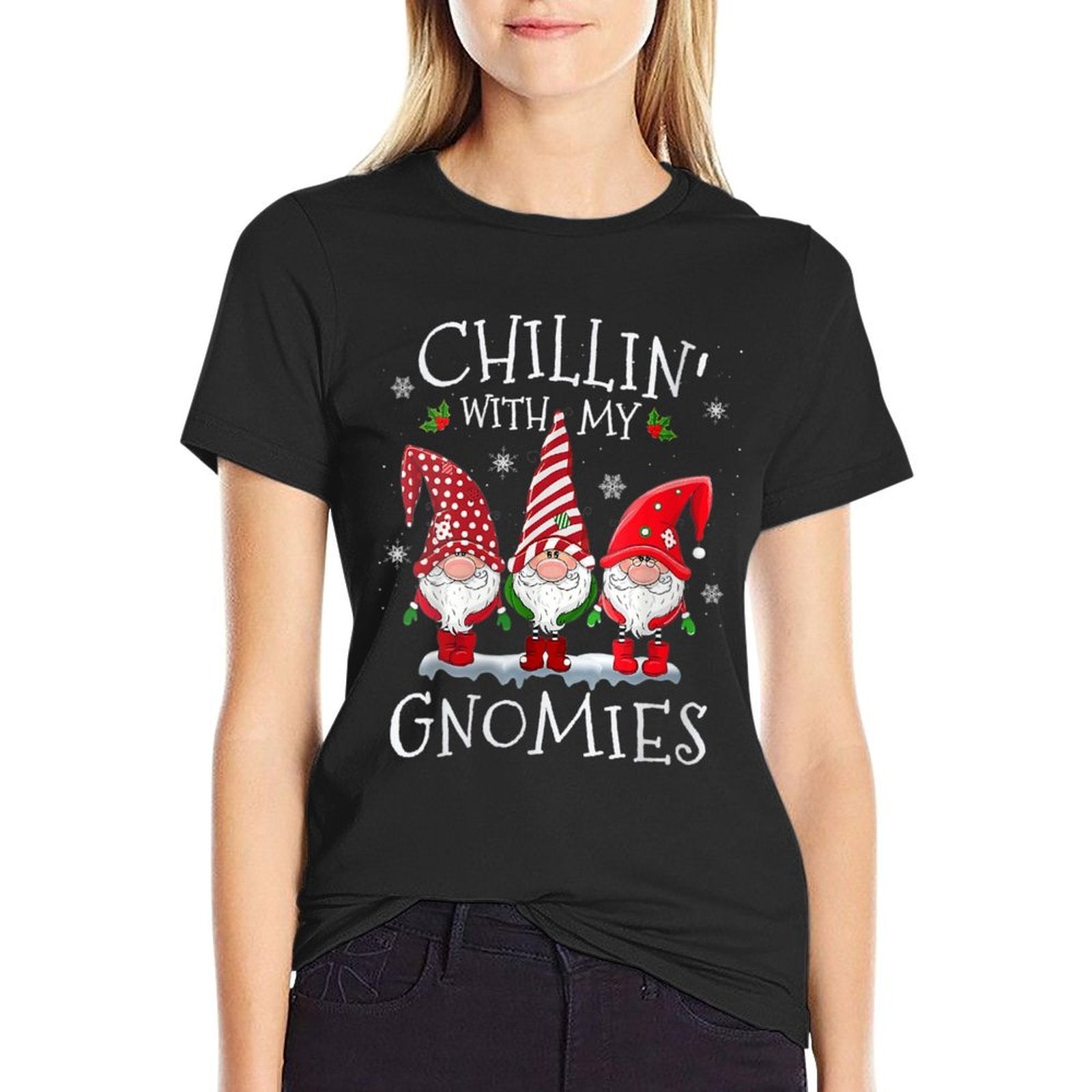 Womens Chillin With My Gnomies Funny Hilarious Gnome Christmas  High-quality Stitching T-Shirt