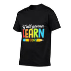 Teacher Yall Gonna Learn Today First Day Of School Funny Men Women Kids  Slim-fit Cut T-Shirt