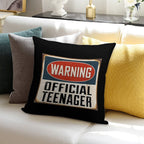 Official Teenager Warning Sign - Funny 13th Birthday Soft Durable Construction Throw Pillow