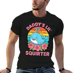 Inappropriate Funny Daddys Lil Squirter Embarrassing Women  Moisture-wicking T-Shirt