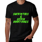Suckin Toes And Lickin Booty Holes (on Back)  Versatile T-Shirt