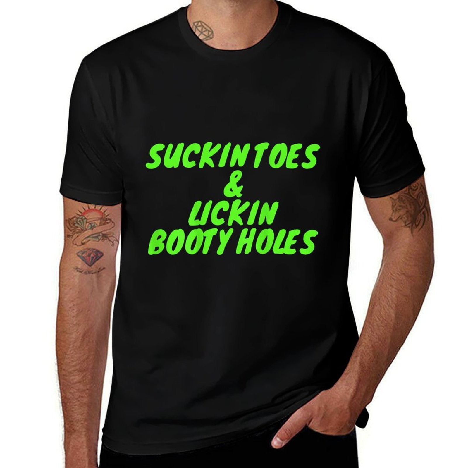 Suckin Toes And Lickin Booty Holes (on Back)  Versatile T-Shirt