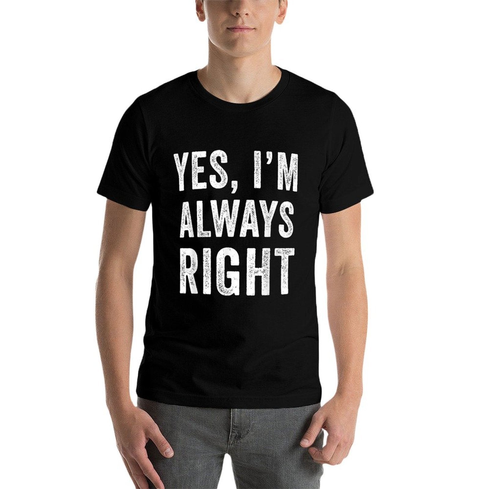 Funny Yes Im Always Right  Rolled Sleeves T-Shirt