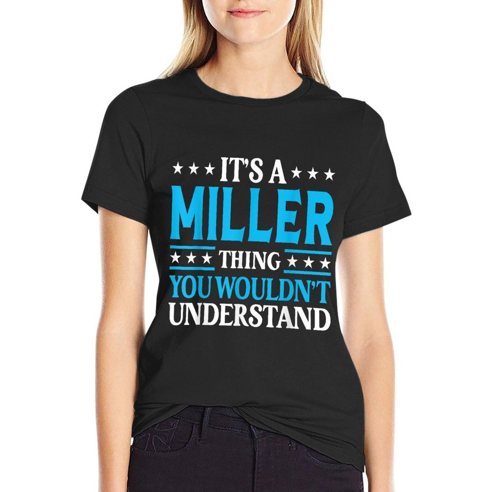 Its A Miller Thing Personal Name Funny Miller Comfortable T-Shirt