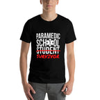 Paramedic School Graduation Gift Student Survivor  Odor-resistant T-Shirt