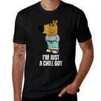 Im Just A Chill Guy Funny Meme  Tagless Design T-Shirt