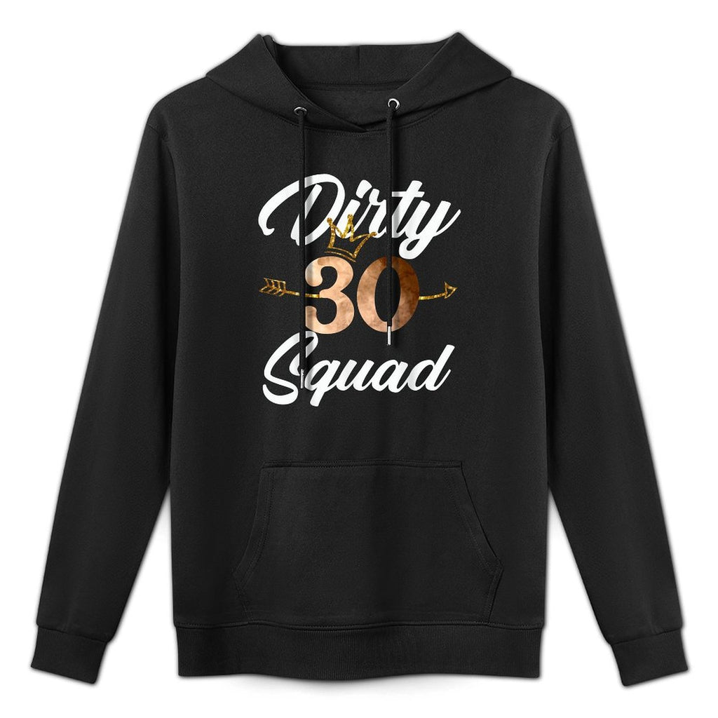 Dirty 30 Squad 30th Birthday Crew Funny B-Day Family Shrink-Resistant Hoodie