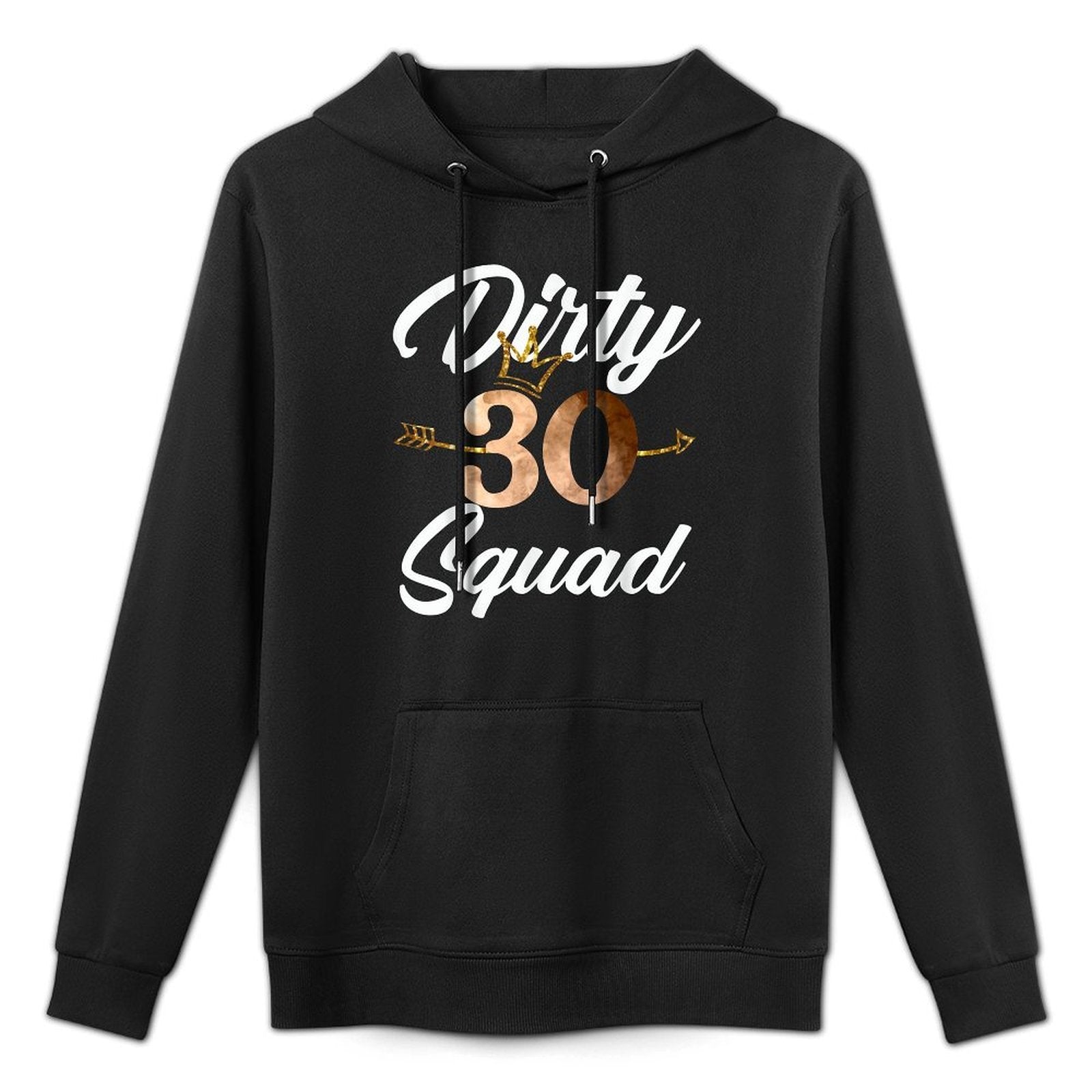 Dirty 30 Squad 30th Birthday Crew Funny B-Day Family Shrink-Resistant Hoodie