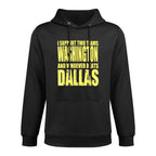I Support 2 Teams, Washington And Thos Who Beats Dallas Casual Wear Hoodie