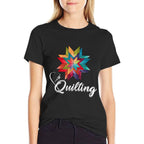 QuiltIing Sewing Love Quilting Quilter Sewer Sewing Comfortable T-Shirt