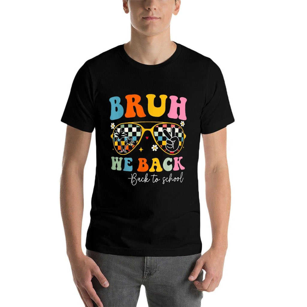 Bruh We Back Happy Back to School Groovy Teachers Student  Summer-ready Fabric T-Shirt