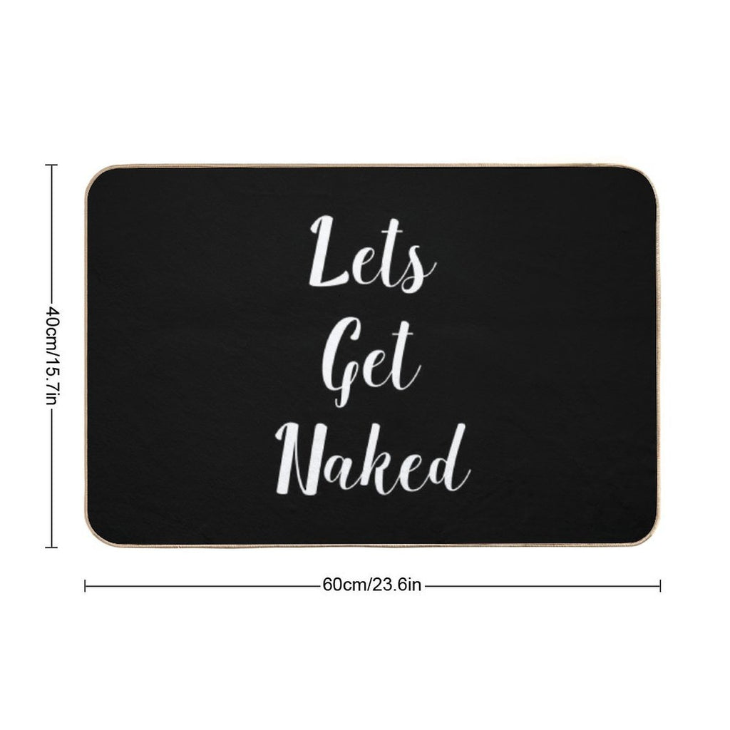 Lets Get Naked Funny  Easy Maintenance Bath Mat