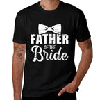 Father of The Bride Dad for Wedding Or Bachelor Party  Slim-fit Cut T-Shirt
