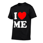 I Love Me I Red Heart Me I Love Me Myself And I Funny  Breathable T-Shirt
