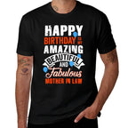 Happy Birthday to My Mother in Law Funny Birthday Party  Graphic-printed T-Shirt