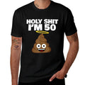 Funny Poop Cartoon 50th Birthday Holy Shit Im 50  Odor-resistant T-Shirt
