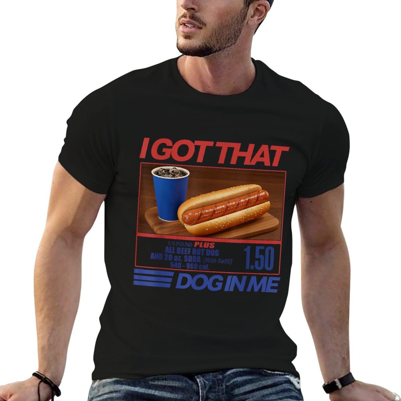 I Got That Dog In Me Funny Hot Dog Men Women Girls Kids  High-quality Stitching T-Shirt