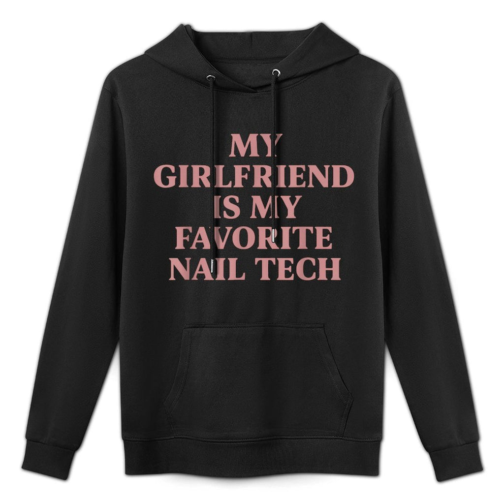 MY GIRLFRIEND IS MY FAVORITE NAIL TECH All-Day Comfort Hoodie