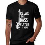 Relax The Bass Player Is Here Bass Guitar  Rolled Sleeves T-Shirt