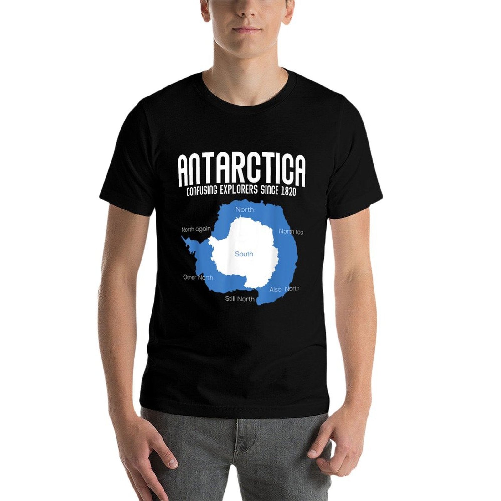 Antarctica Confusing Explorers Since 1820 Funny Antarctica  Relaxed-fit T-Shirt