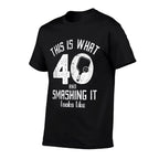 Funny Pickleball 40th Birthday 40 Years Old Love Pickleball  Breathable T-Shirt