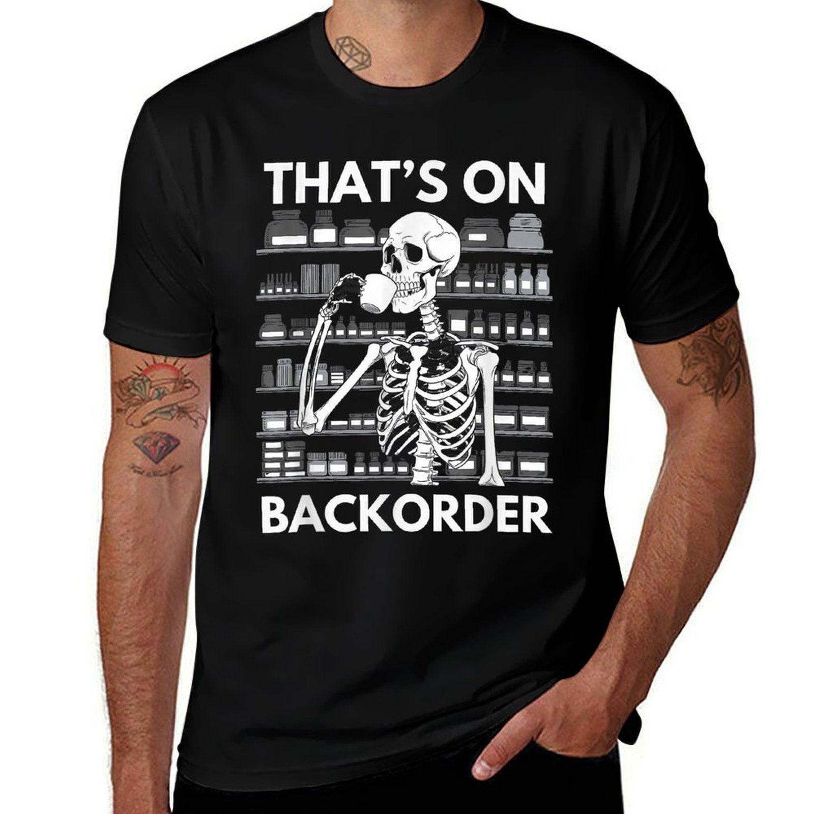 Thats on Backorder Funny Pharmacy Tech Skeleton Pharmacist  Moisture-wicking T-Shirt