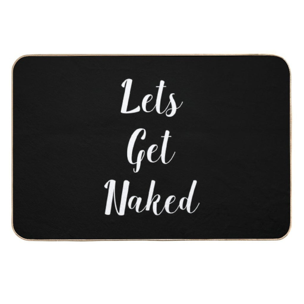 Lets Get Naked Funny  Easy Maintenance Bath Mat