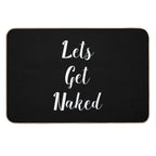 Lets Get Naked Funny  Easy Maintenance Bath Mat