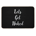 Lets Get Naked Funny  Eco-Friendly Bath Mat