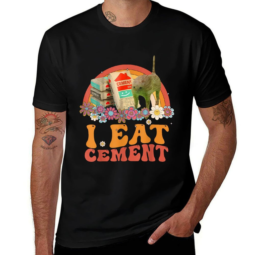 Funny Cat Meme Internet Quote I Eat Cement Men Women Cool  Durable T-Shirt