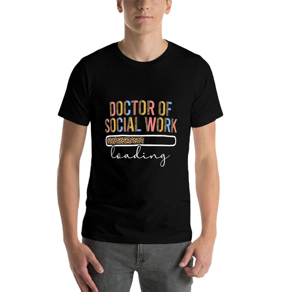 Future Doctor Of Social Work Loading Future DSW In Progress  Easy-care T-Shirt