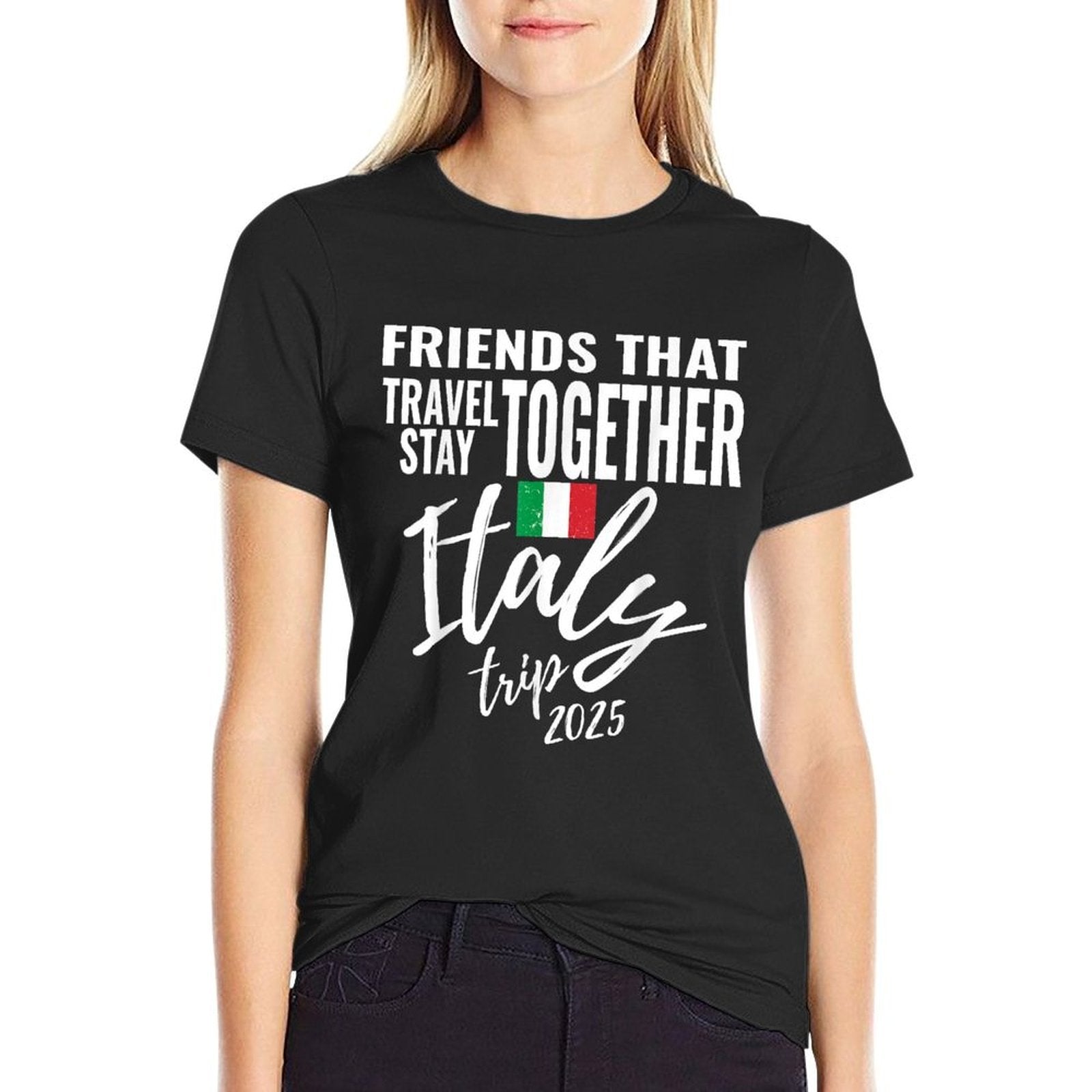 Friends That Travel Together Italy Girls Trip 2025 Group  Moisture-wicking T-Shirt