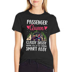 Funny Passenger Queen Classy Sassy And A Bit Smart Assy  Classic T-Shirt