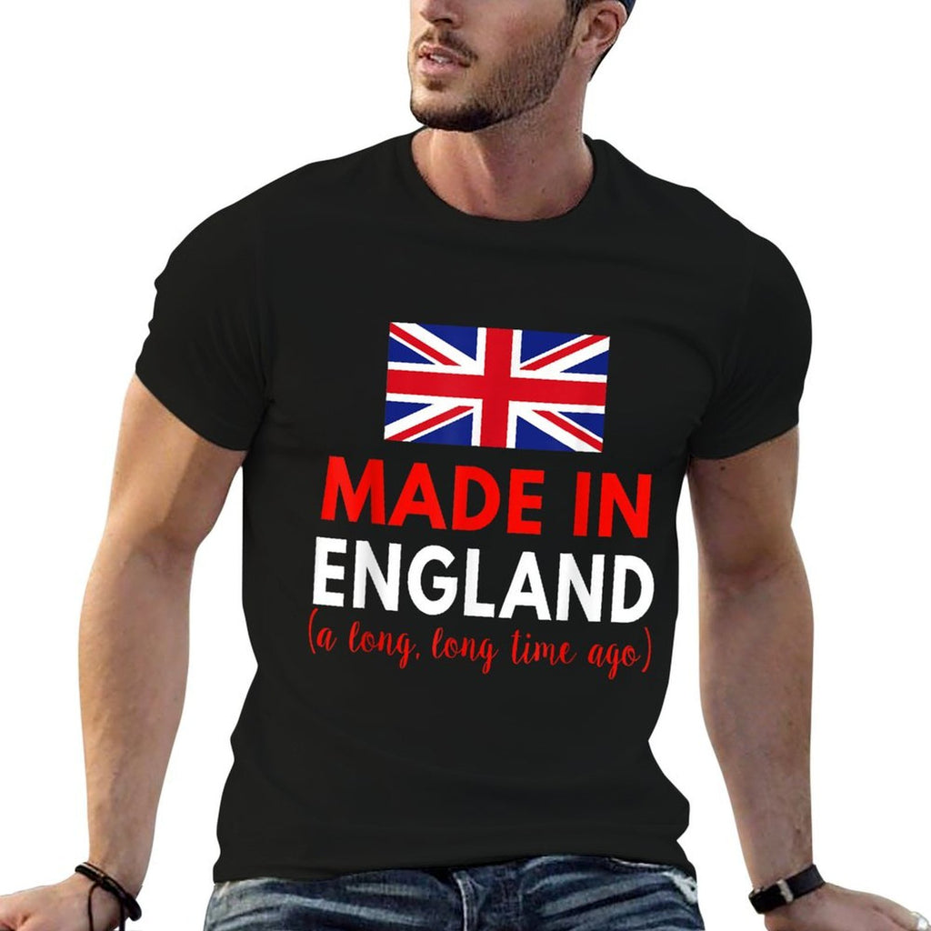 Made In England A Long Time Ago Funny British Birthday Comfortable T-Shirt