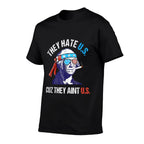 They Hate Us Cuz They Aint Us Funny 4th of July  Eco-friendly Material T-Shirt