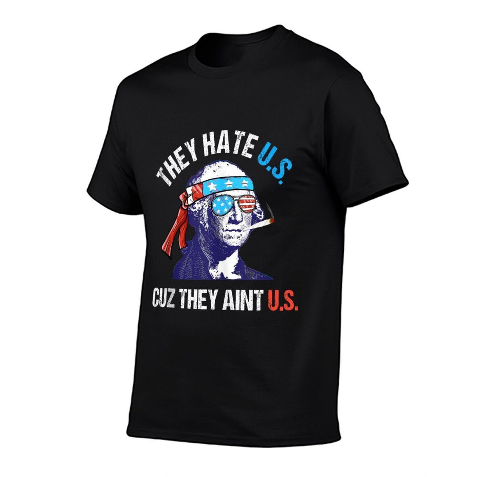 They Hate Us Cuz They Aint Us Funny 4th of July  Eco-friendly Material T-Shirt