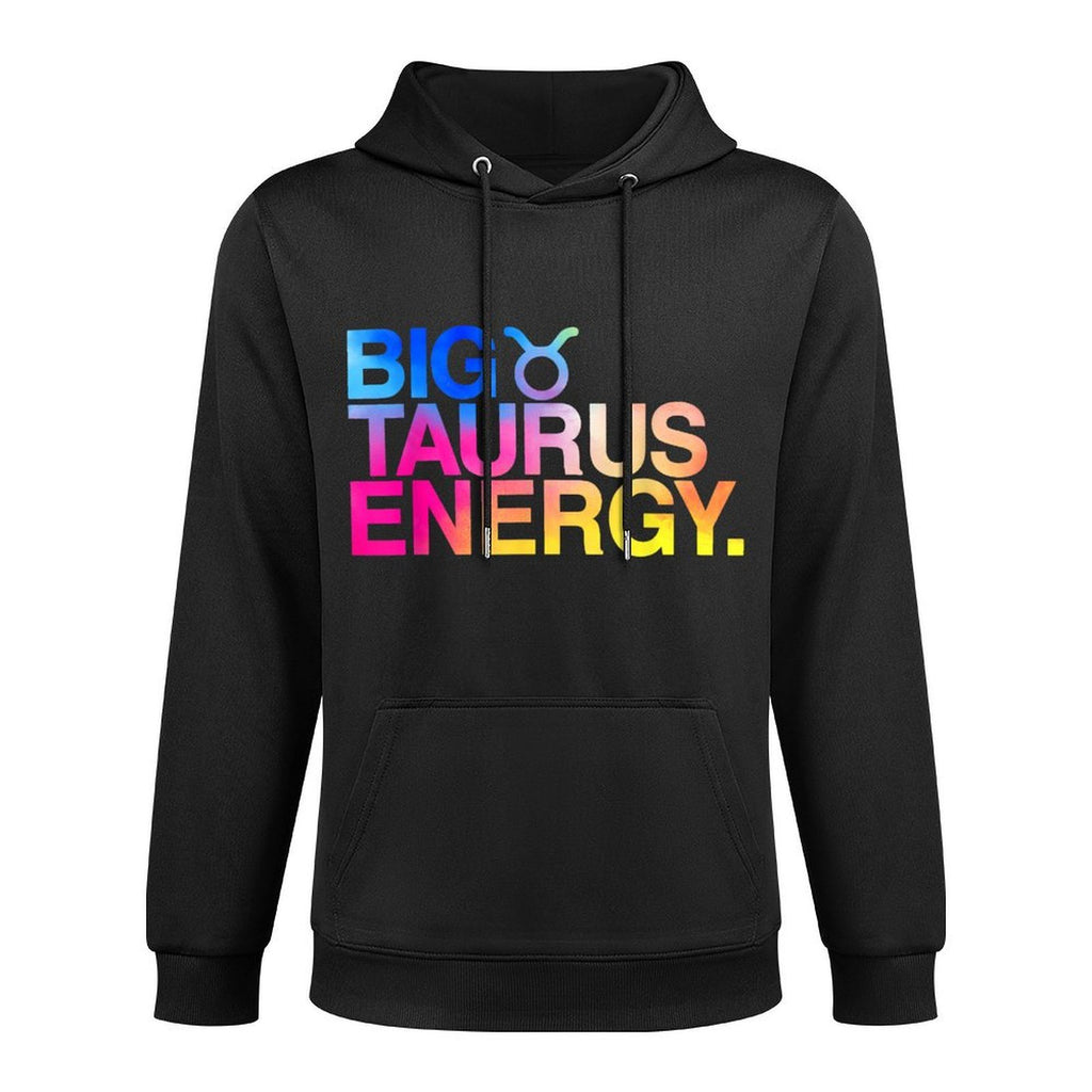 Big Taurus Energy Zodiac Sign Astrology Birthday Colorfast Hoodie